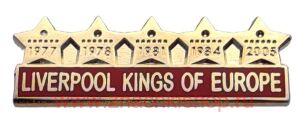 Liverpool Kings of Europe (1977,1978,1981, 1984, 2005)   